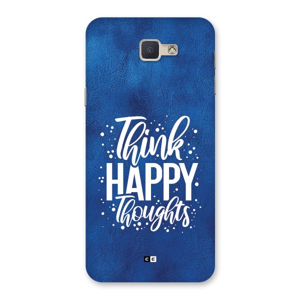 Think Happy Thoughts Back Case for Galaxy J5 Prime