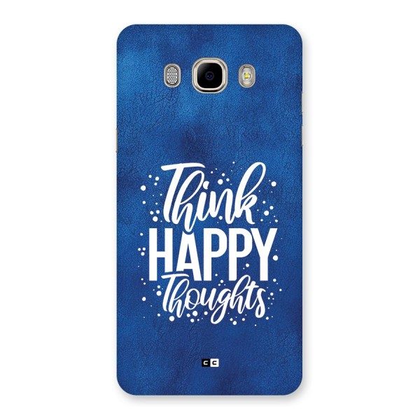Think Happy Thoughts Back Case for Galaxy J7 2016