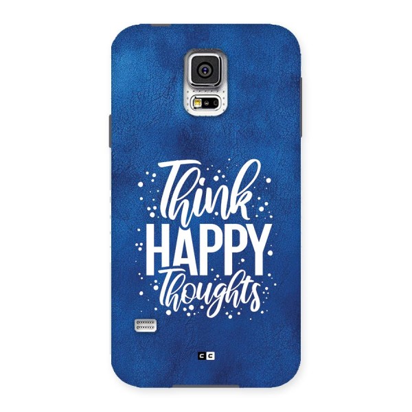 Think Happy Thoughts Back Case for Galaxy S5