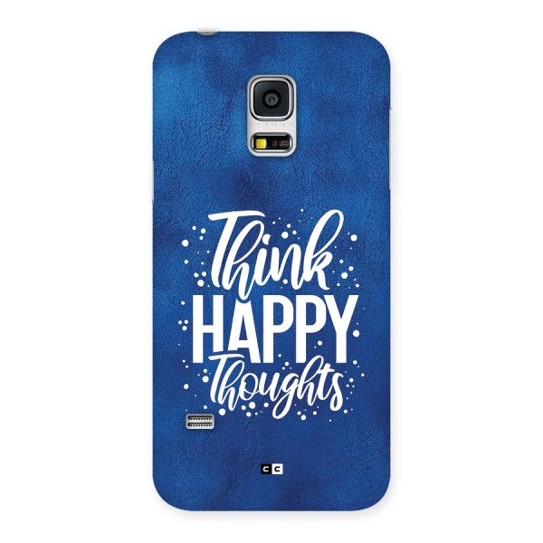 Think Happy Thoughts Back Case for Galaxy S5 Mini