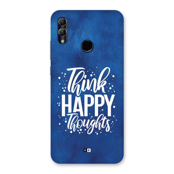 Think Happy Thoughts Back Case for Honor 10 Lite