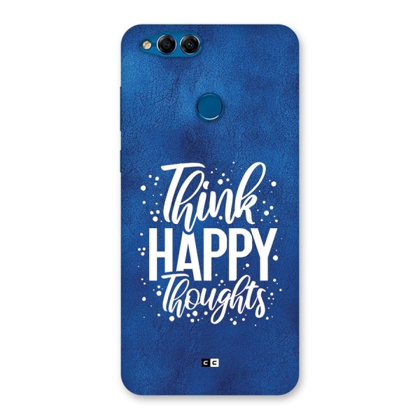 Think Happy Thoughts Back Case for Honor 7X