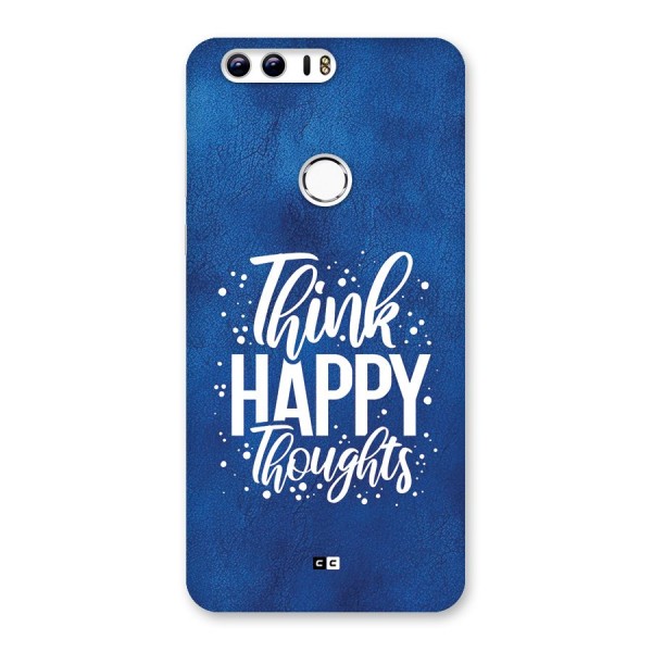 Think Happy Thoughts Back Case for Honor 8