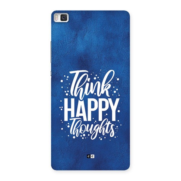 Think Happy Thoughts Back Case for Huawei P8