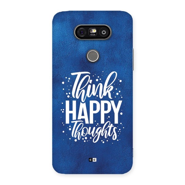 Think Happy Thoughts Back Case for LG G5