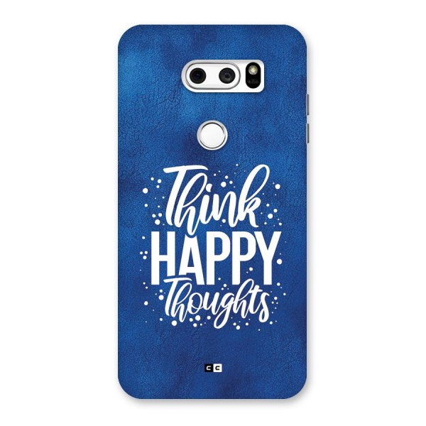 Think Happy Thoughts Back Case for LG V30