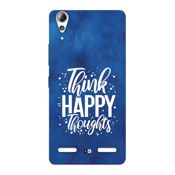 Think Happy Thoughts Back Case for Lenovo A6000 Plus