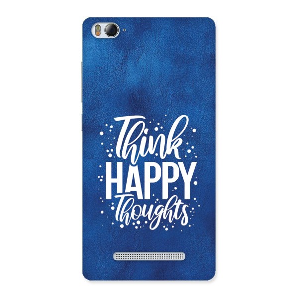 Think Happy Thoughts Back Case for Mi4i