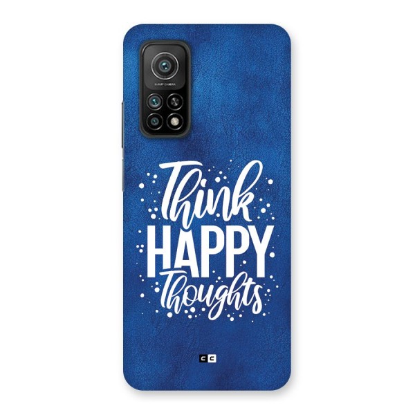 Think Happy Thoughts Back Case for Mi 10T 5G