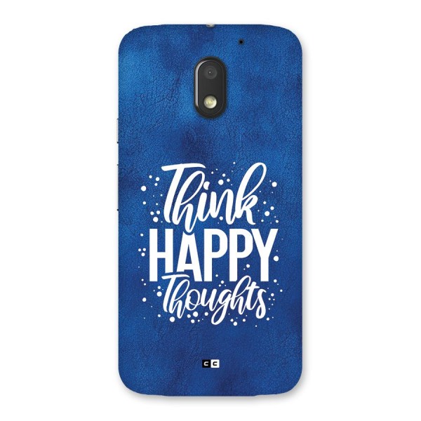 Think Happy Thoughts Back Case for Moto E3 Power