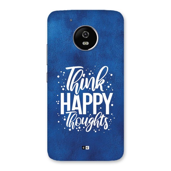 Think Happy Thoughts Back Case for Moto G5