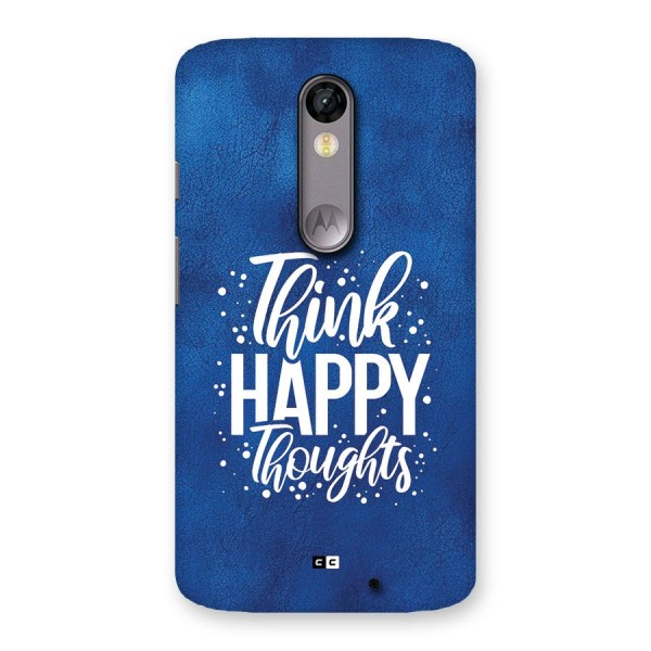 Think Happy Thoughts Back Case for Moto X Force