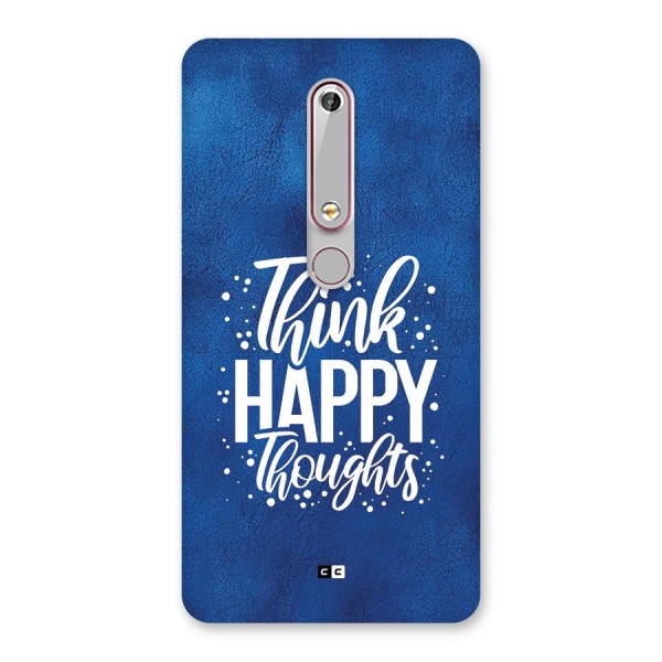 Think Happy Thoughts Back Case for Nokia 6.1
