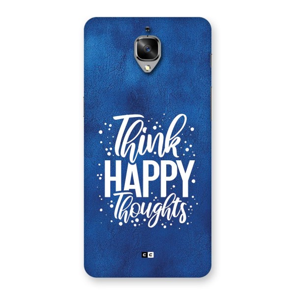 Think Happy Thoughts Back Case for OnePlus 3