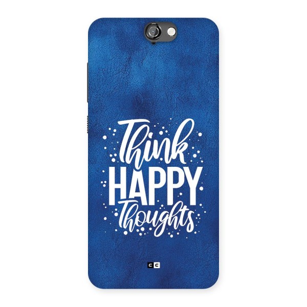 Think Happy Thoughts Back Case for One A9