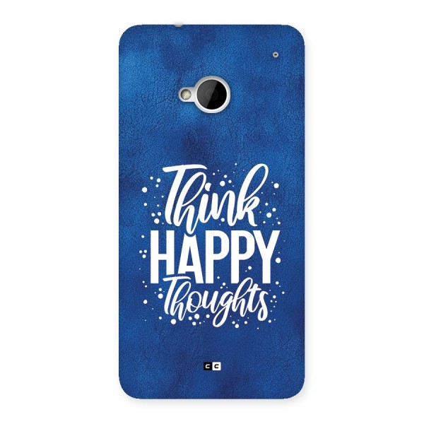 Think Happy Thoughts Back Case for One M7 (Single Sim)