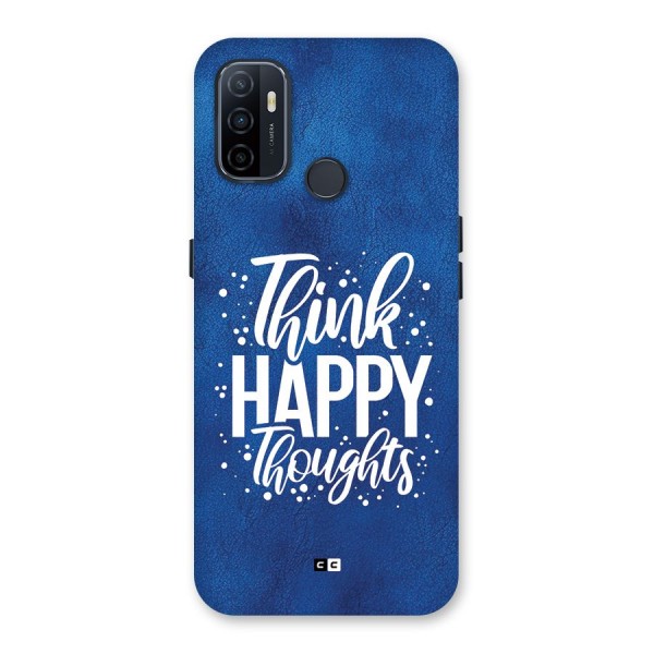 Think Happy Thoughts Back Case for Oppo A32