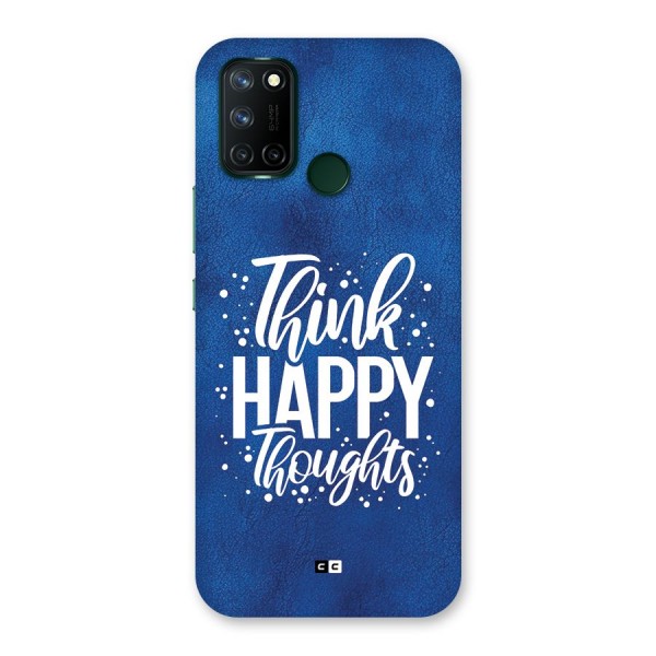 Think Happy Thoughts Back Case for Realme C17