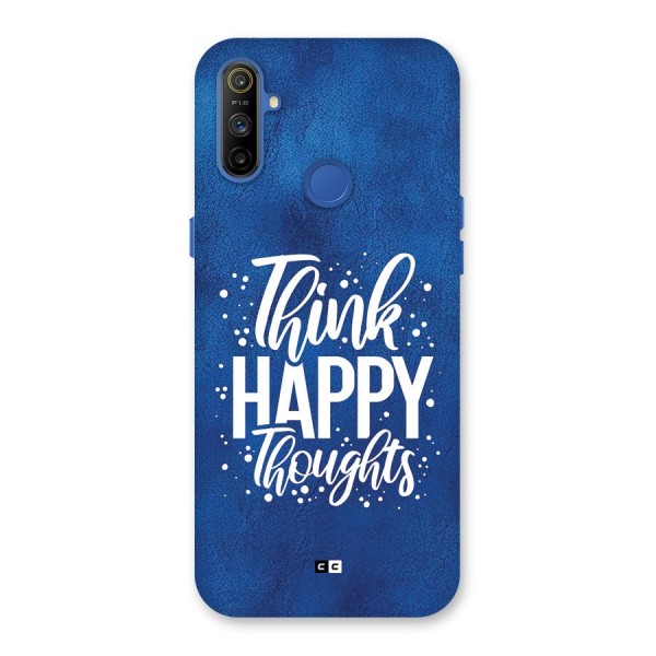 Think Happy Thoughts Back Case for Realme Narzo 10A