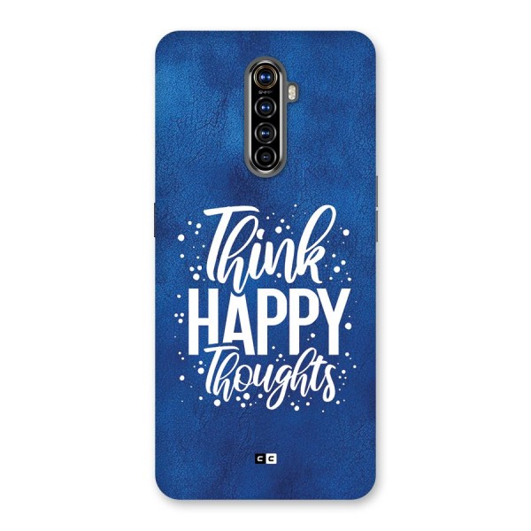 Think Happy Thoughts Back Case for Realme X2 Pro