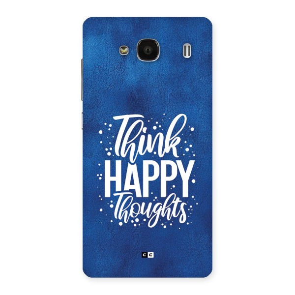 Think Happy Thoughts Back Case for Redmi 2 Prime