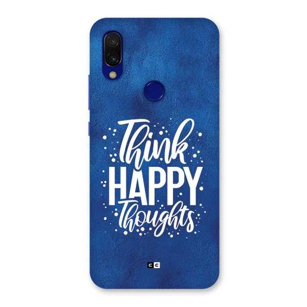 Think Happy Thoughts Back Case for Redmi 7