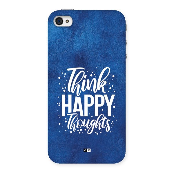Think Happy Thoughts Back Case for iPhone 4 4s
