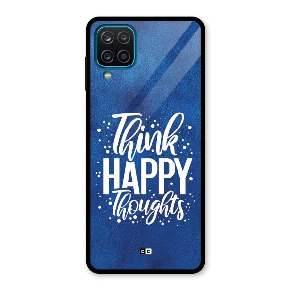 Think Happy Thoughts Glass Back Case for Galaxy A12