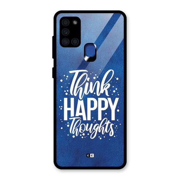 Think Happy Thoughts Glass Back Case for Galaxy A21s