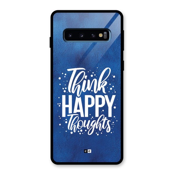 Think Happy Thoughts Glass Back Case for Galaxy S10