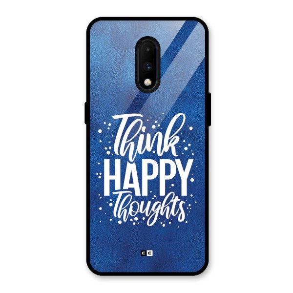 Think Happy Thoughts Glass Back Case for OnePlus 7