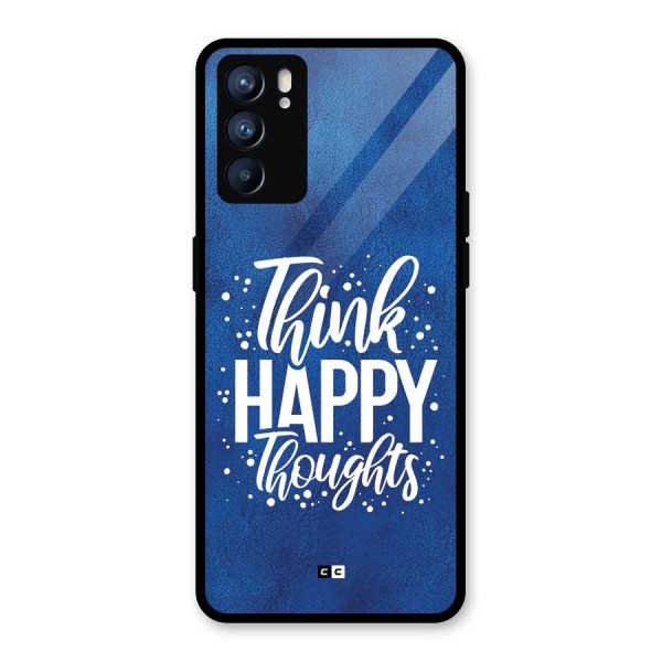 Think Happy Thoughts Glass Back Case for Oppo Reno6 5G