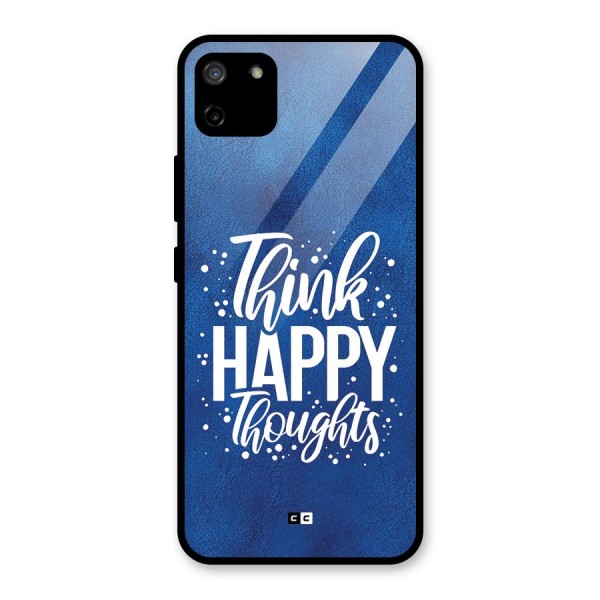 Think Happy Thoughts Glass Back Case for Realme C11