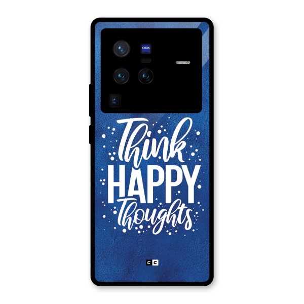 Think Happy Thoughts Glass Back Case for Vivo X80 Pro