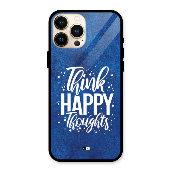Think Happy Thoughts Glass Back Case for iPhone 13 Pro Max