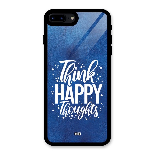 Think Happy Thoughts Glass Back Case for iPhone 7 Plus