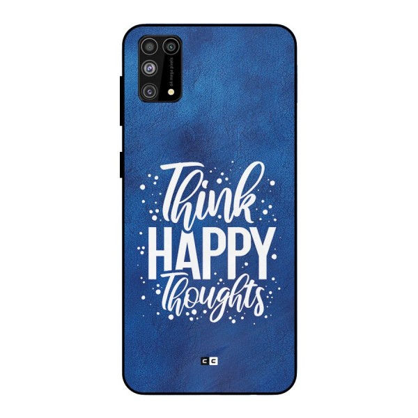 Think Happy Thoughts Metal Back Case for Galaxy F41