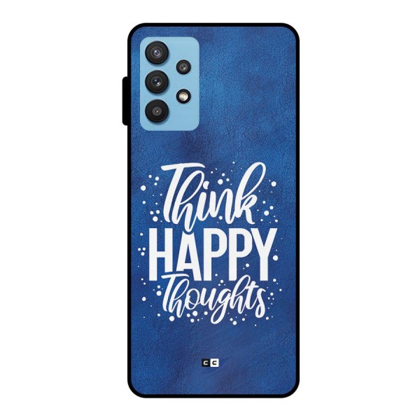 Think Happy Thoughts Metal Back Case for Galaxy M32 5G