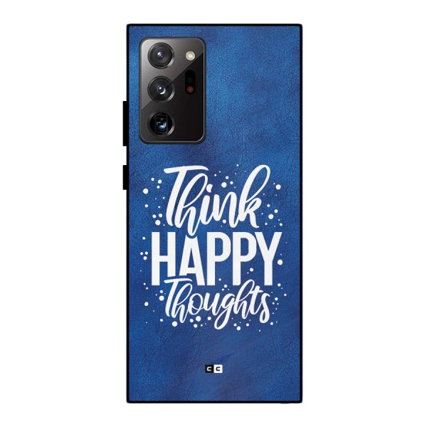 Think Happy Thoughts Metal Back Case for Galaxy Note 20 Ultra