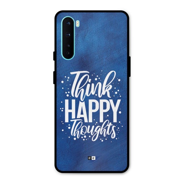 Think Happy Thoughts Metal Back Case for OnePlus Nord