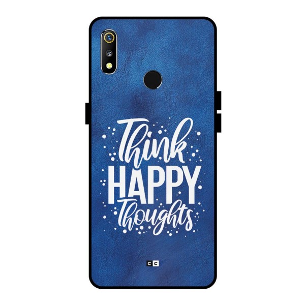 Think Happy Thoughts Metal Back Case for Realme 3i