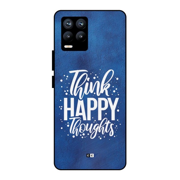 Think Happy Thoughts Metal Back Case for Realme 8 Pro