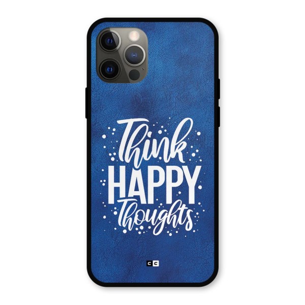 Think Happy Thoughts Metal Back Case for iPhone 12 Pro