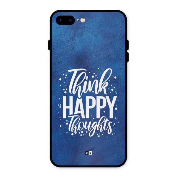 Think Happy Thoughts Metal Back Case for iPhone 8 Plus
