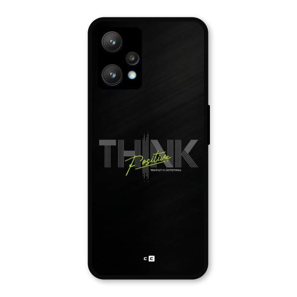 Think Positive Only Metal Back Case for Realme 9 Pro Plus 5G