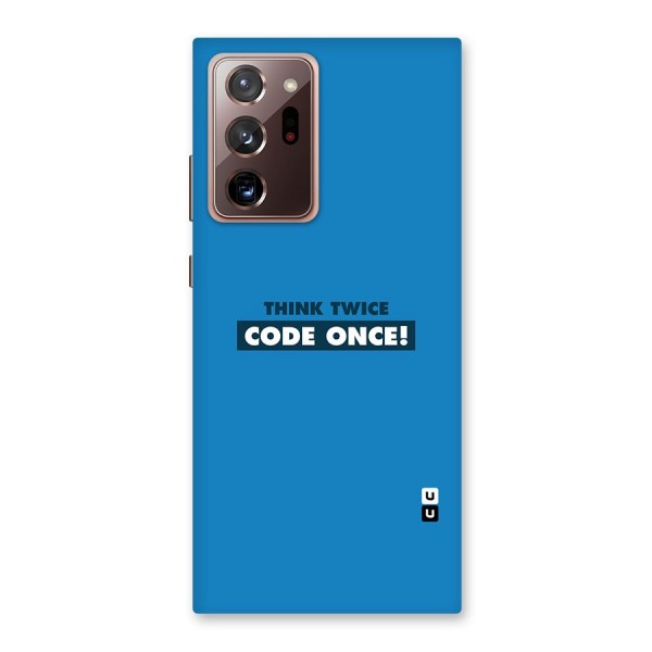 Think Twice Code Once Back Case for Galaxy Note 20 Ultra