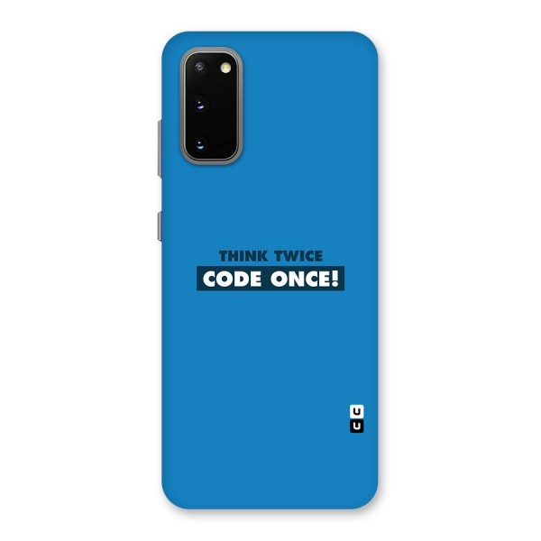 Think Twice Code Once Back Case for Galaxy S20