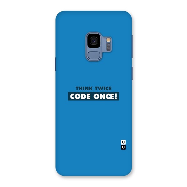 Think Twice Code Once Back Case for Galaxy S9