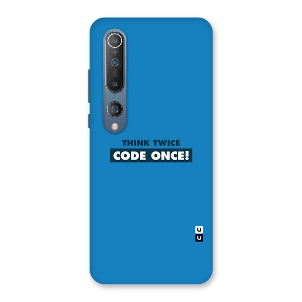 Think Twice Code Once Back Case for Mi 10