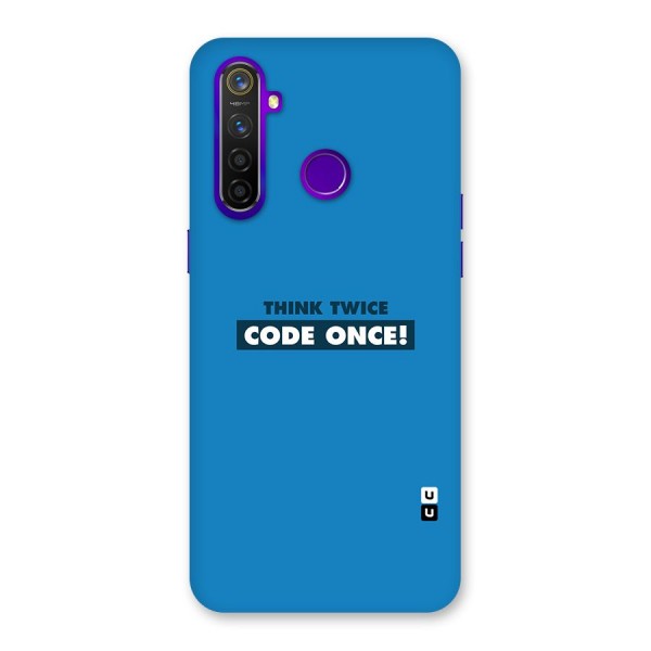 Think Twice Code Once Back Case for Realme 5 Pro